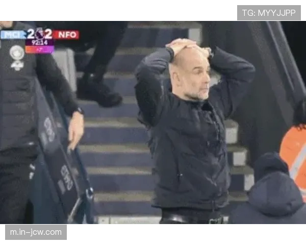 瓜迪奥拉无锋阵应对哈兰德伤缺 曼城主场意外被森林逼平